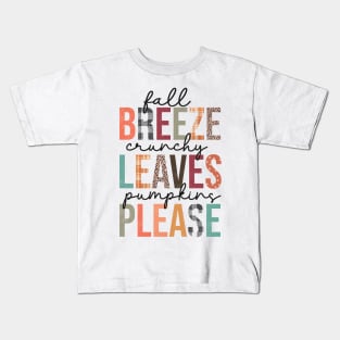 Fall Breeze, Crunchy Leaves, Pumpkins Please Kids T-Shirt